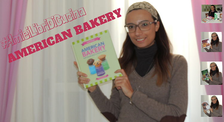 American Bekery – I miei libri di cucina