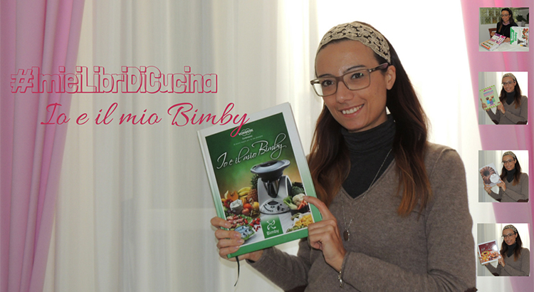 Il ricettario Io e il mio Bimby – I miei libri di cucina