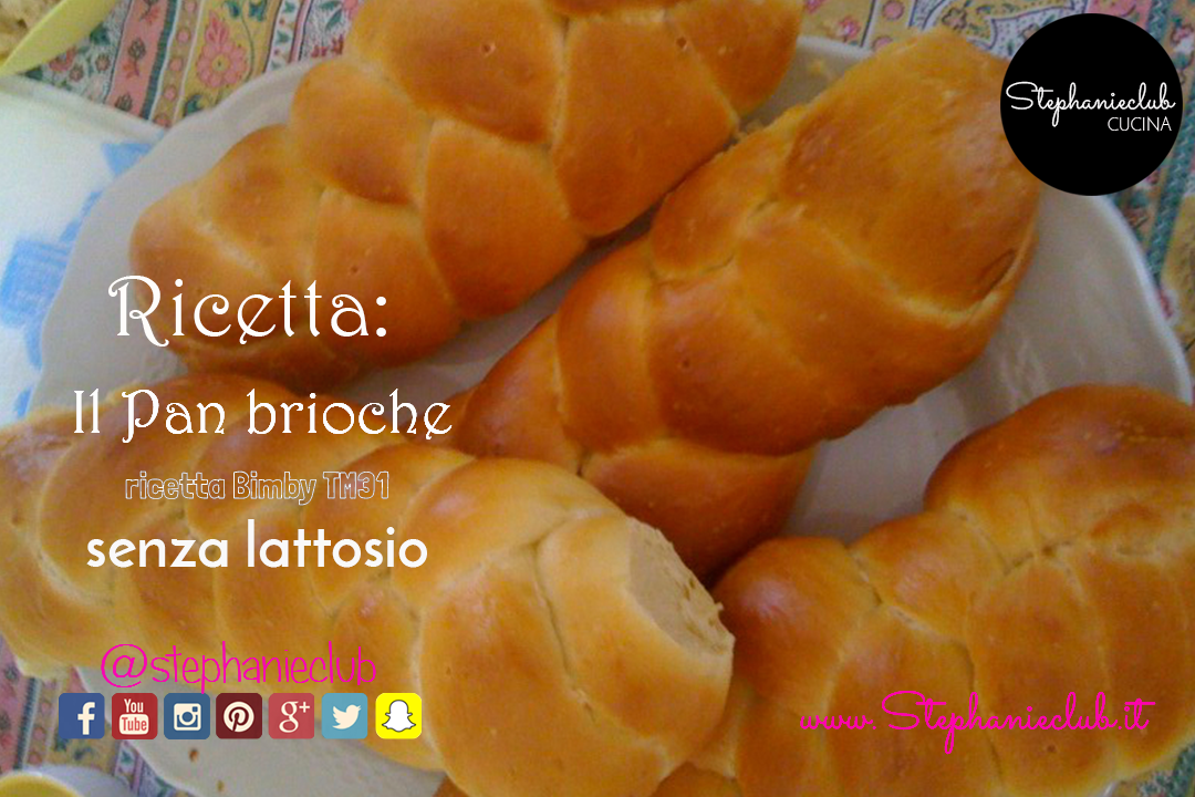 Pan Brioche – dolce – salato (ricetta Bimby TM31)