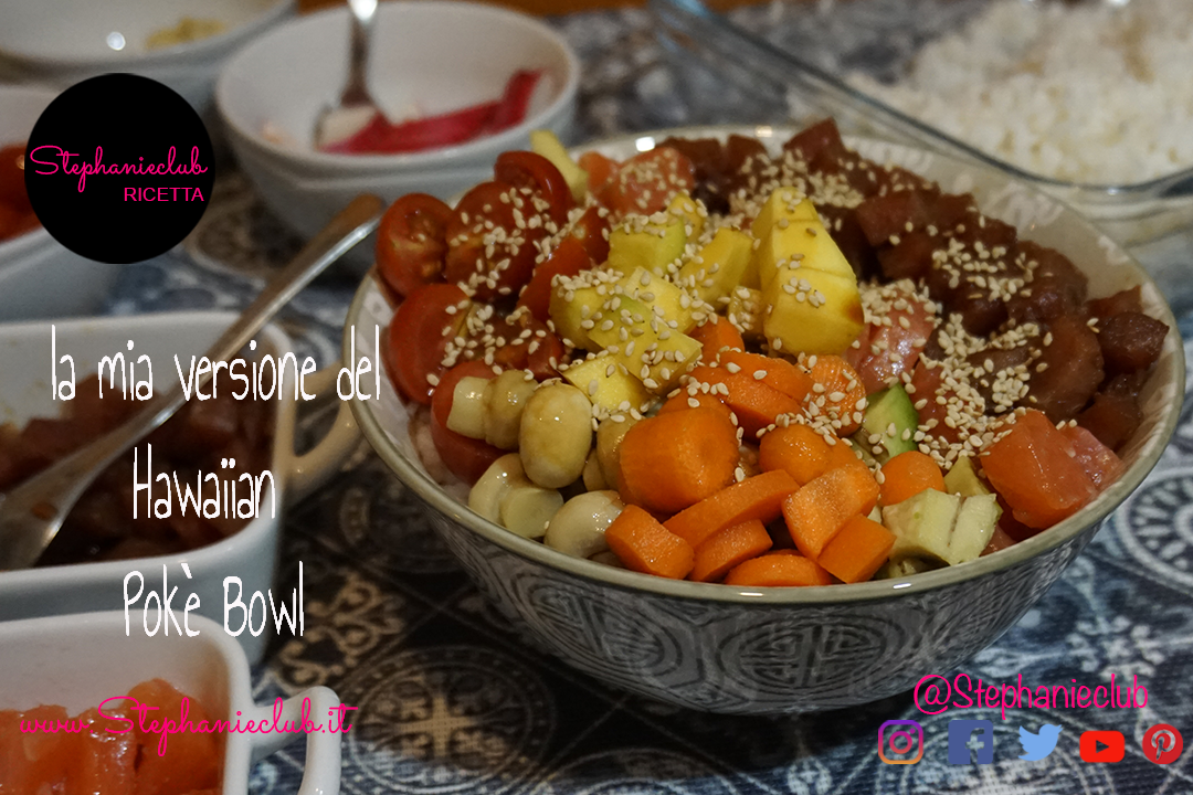 La mia versione de Hawaiian Pokè Bowl